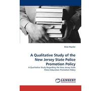 A Qualitative Study Of The New Jersey State Police Promotion Policy