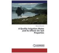 A Quality Irrigation Water And Its Effects On Soil Properties