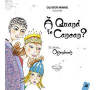 A Quand Le Cancan ? - Si J'étais - Offenbach (1 Cd Audio)