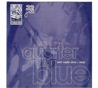 A Quarter to Blue: Late Night Slow & Easy