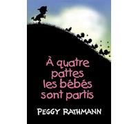 À quatre pattes les bébés sont partis