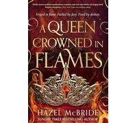 A Queen Crowned in Flames: The hotly anticipated sequel to the bestselling Celtic feminist romantasy sensation