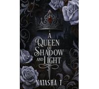 A Queen of Shadow and Light
