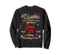 A Queen Was Born on June 21 Juin 21st Birthday Sweatshirt