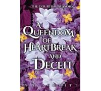 A Queendom Of Heartbreak And Deceit (The Courting Seasons)