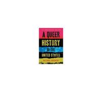 A Queer History Of The United States