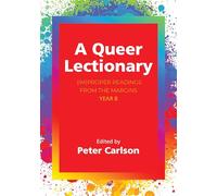 A Queer Lectionary: Im)proper Readings from the Margins - Year B