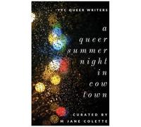 A Queer Summer Night In Cowtown