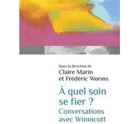 À quel soin se fier ? Conversations avec Winnicott
