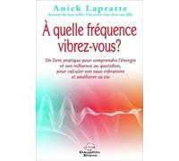 A quelle fréquence vibrez-vous ?