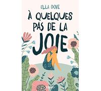 À quelques pas de la joie