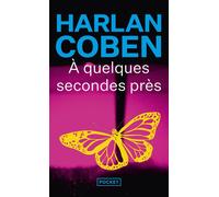 A quelques secondes près - Harlan Coben - Pocket - Poche - Roman