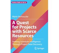 A Quest for Projects with Scarce Resources: Seeking Schedule Intelligence Through Project Data Discovery