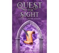 A Quest for Sight: A Cassandra of Troy Retelling