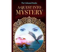 A Quest Into Mystery: The Unbound Realm Book 3