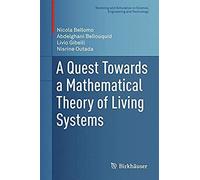 A Quest Towards A Mathematical Theory Of Living Systems