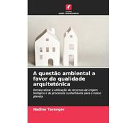 A questão ambiental a favor da qualidade arquitetónica