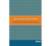 A Questão Do Negro Na Sala De Aula Joel Rufino Dos Santos (Auteur)