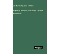 A questão do Zaire: Direitos de Portugal: Memorandum