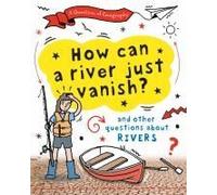 A Question Of Geography: How Can A River Just Vanish?
