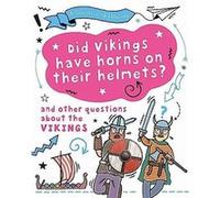 A Question of History Did Vikings wear horns on their helmets And other questions about the Vikings by Tim Cooke Tim Cooke (Auteur)