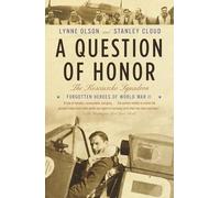 A Question of Honor: The Kosciuszko Squadron: Forgotten Heroes of World War II
