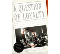 A Question Of Loyalty Douglas C. Waller (Auteur)