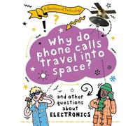 A Question Of Technology: Why Do Phone Calls Travel Into Space?