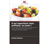 À qui appartient cette politique, au juste ?: Analyse des facteurs ayant influencé l'élaboration et la réforme de la politique relative à la langue d'enseignement (LiEP) en Zambie