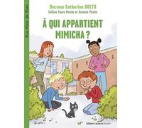 Catherine Dolto – À qui appartient Mimicha ? – Roman cadet – Gallimard jeunesse – Broché