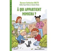 À qui appartient Mimicha ? - Catherine Dolto - Gallimard jeunesse - broché - Roman cadet