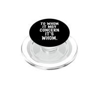 à Qui Cela Peut concerner, C'est à Qui Witty Grammar Humor PopSockets PopGrip pour MagSafe