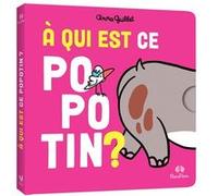 Anna Guillet – A qui est ce popotin ? – Album jeunesse – Cartonné