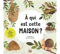 A qui est cette maison? Angela McAllister (Auteur), Carmen Saldana (Illustration)