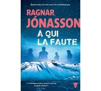 À qui la faute - Ragnar Jónasson - La Martiniere Eds De - broché - Roman
