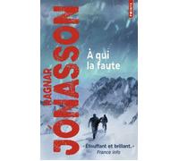 À qui la faute - Ragnar Jónasson - Points - Poche - Roman