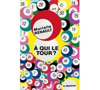 À qui le tour ? - Murielle Renault - Le Dilettante - broché - Roman