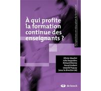 À qui profite la formation continue des enseignants ? 2015 - Julie Des Jardins - De Boeck Supérieur - broché - Essai