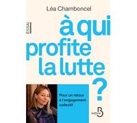 Léa Chamboncel – À qui profite la lutte ? – Essai – Broché
