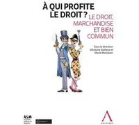 À qui profite le droit ? Antoine Bailleux (Auteur)