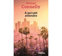 A qui sait attendre