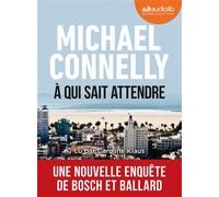 À qui sait attendre Livre audio 1 CD MP3 - Michael Connelly - Audiolib - Texte lu (CD) - Textes lus CD