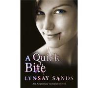 A Quick Bite: An Argeneau Vampire Novel Sands, Lynsay (Auteur)