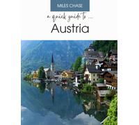 A Quick Guide to Austria