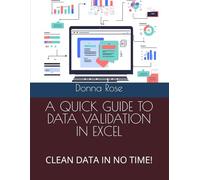A QUICK GUIDE TO DATA VALIDATION IN EXCEL: CLEAN DATA IN NO TIME!