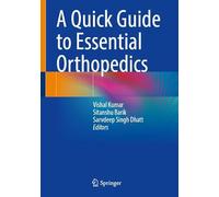 A Quick Guide to Essential Orthopedics