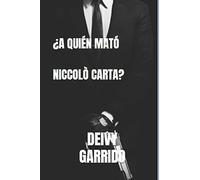 ¿A Quién Mató Niccolò Carta?