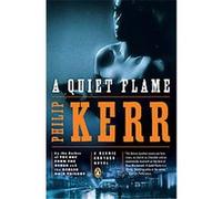 A Quiet Flame Philip Kerr (Auteur)