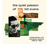 A Quiet Passion of Bill Evans-Collaboration Trio and Guest Sessions 1955-1962