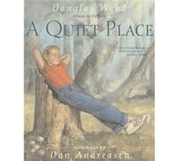 A Quiet Place by Douglas Wood & Illustrated by Dan Andreasen Douglas Wood (Auteur)